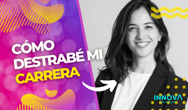 Cómo destrabé mi carrera profesional