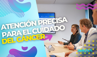 Atención precisa para el cuidado del cáncer